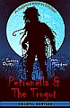 Petronella & The Trogot